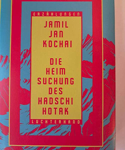 Jamil Jan Kochai: Die Heimsuchung des Hadschi Hotak