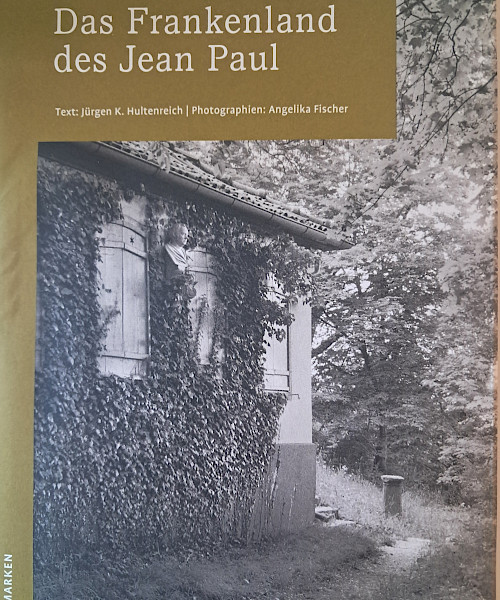 Jürgen K. Hultenreich: Das Frankenland des Jean Paul