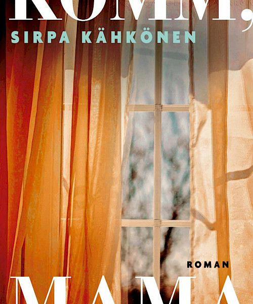 Sirpa Kähkönen: Komm Mama
